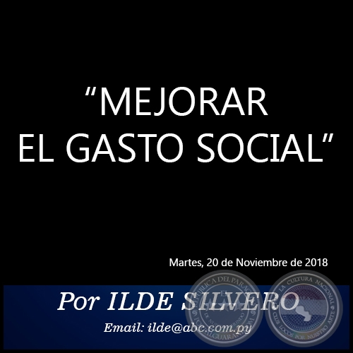 MEJORAR EL GASTO SOCIAL - Por ILDE SILVERO - Martes, 20 de Noviembre de 2018
